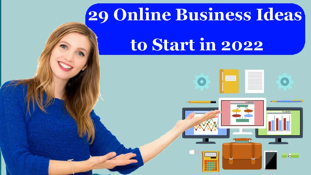 IDEAS FOR STARTING AN ONLINE BUSINESS IN 2022