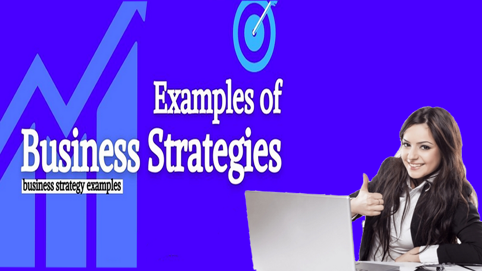 8 Examples of Winning Business Strategies