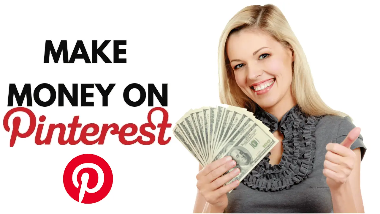 MAKE MONEY WITH PINTEREST IN 2023