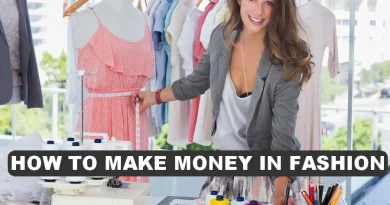 HOW TO MAKE MONEY IN FASHION