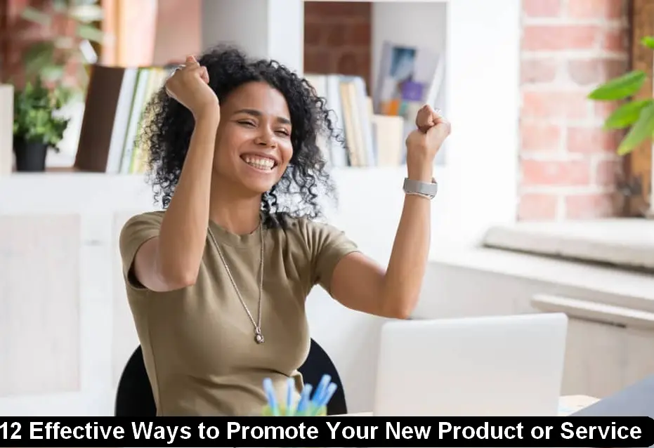 Effective Ways to Promote Your New Product or Service